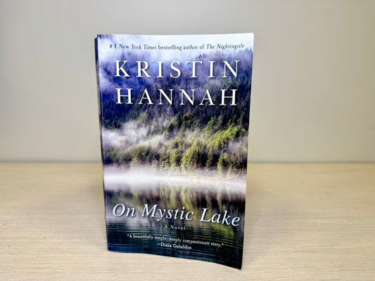 On Mystic Lake Book by Kristin Hannah